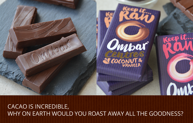 CACAO IS INCREDIBLE, WHY ON EARTH WOULD YOU ROAST AWAY ALL THE GOODNESS?