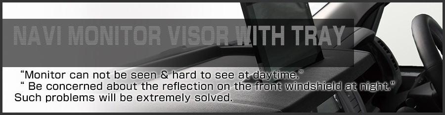 NAVI MONITOR VISOR WITH TRAY