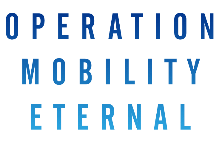 OPERATION MOBILITY ETERNAL