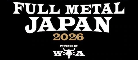 FULL METAL JAPAN 2026�����饤��ʥåפ�ȯɽ�����ܤΥХ�ɤϡ���