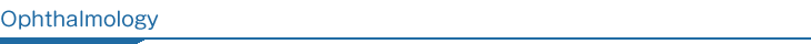Ophthalmology