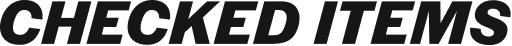 CHECKED ITEMS