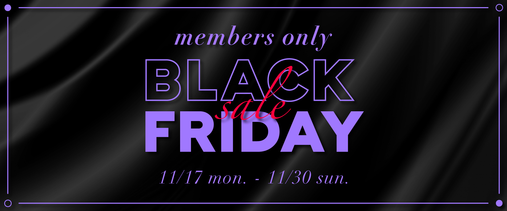 BLACK FRIDAY SALE 2025