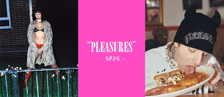 PLEASURES SP26