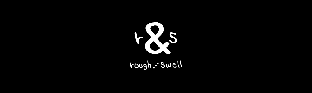 rough&swell ラフアンドスウェル
