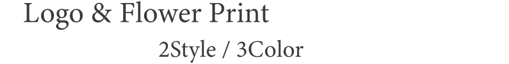 Logo & Flower Print 2Style / 3Color