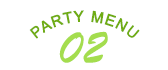 PARTY MENU 02