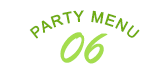 PARTY MENU 06