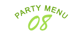 PARTY MENU 08