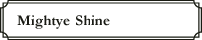 Mighty
Shine(ޥƥ㥤)