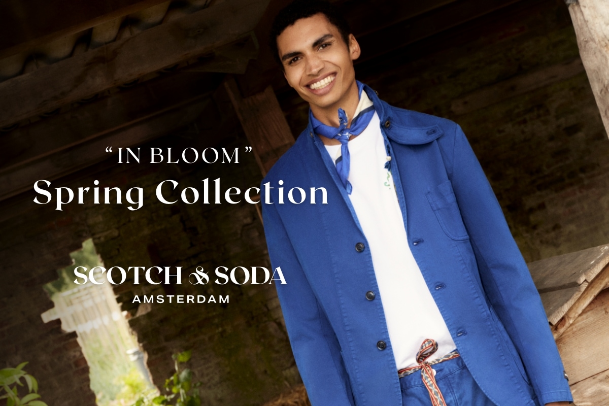 SCOTCH & SODA - “IN BLOOM” Spring Collection
