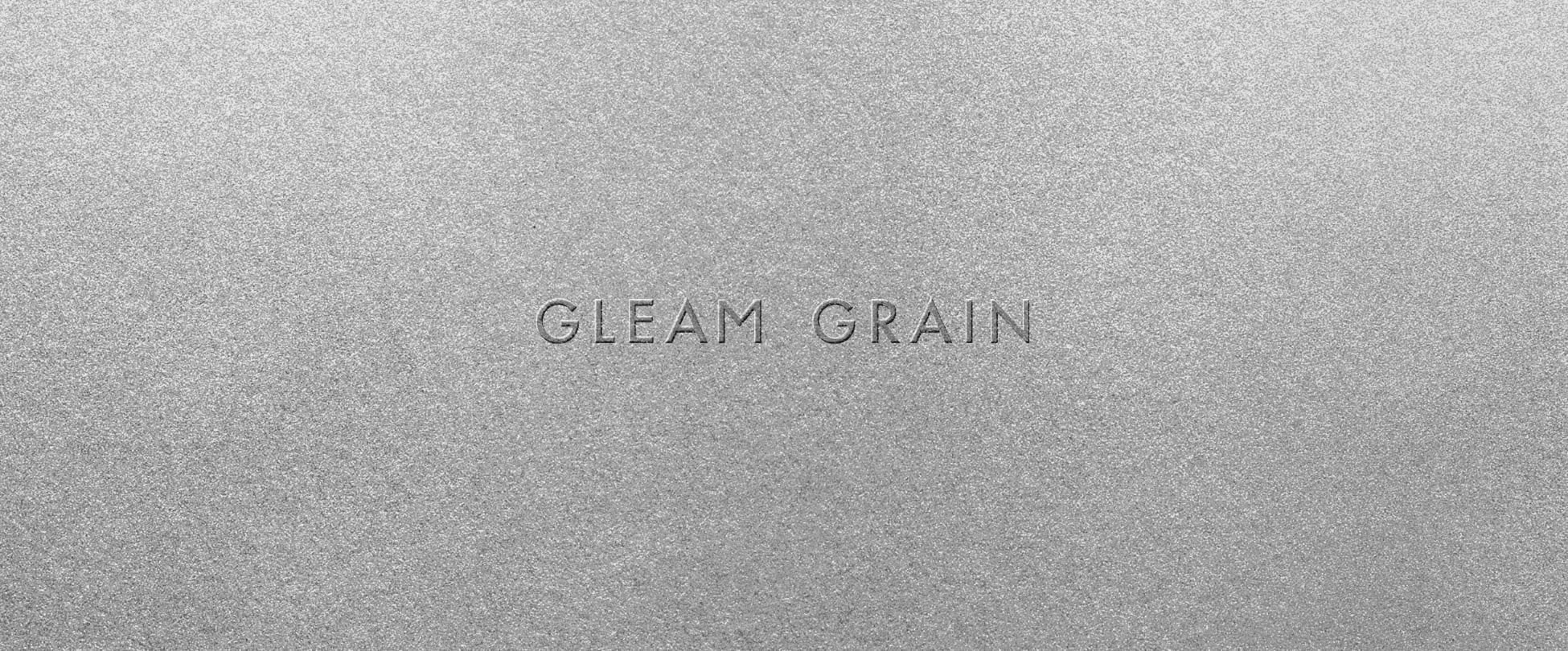 GLEAM GRAIN