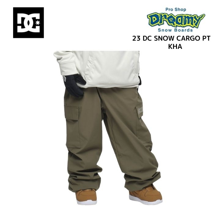 DC ディーシー 23 DC SNOW CARGO PT DPT233902 KHA パンツ スノーボードウェア 23-24モデル  正規品-スノーボード・サーフ・スケートの専門店 DREAMY