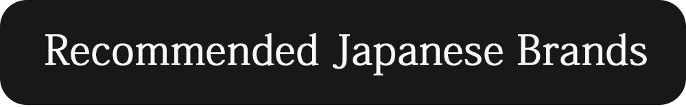 Recommended Japanese Brands