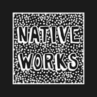 NATIVE WORKS