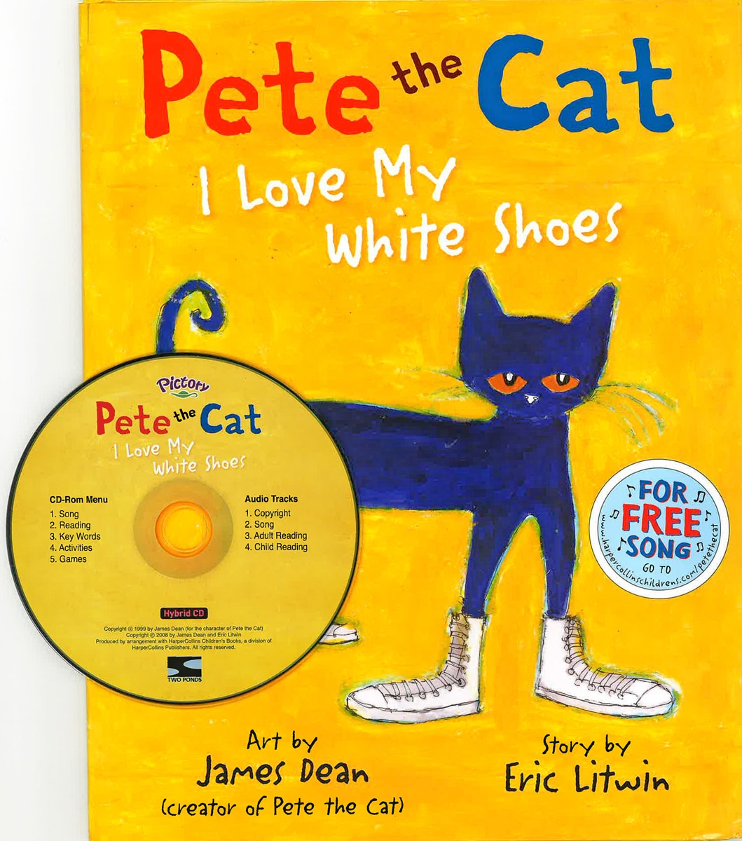 Pete the Cat I love my White Shoes