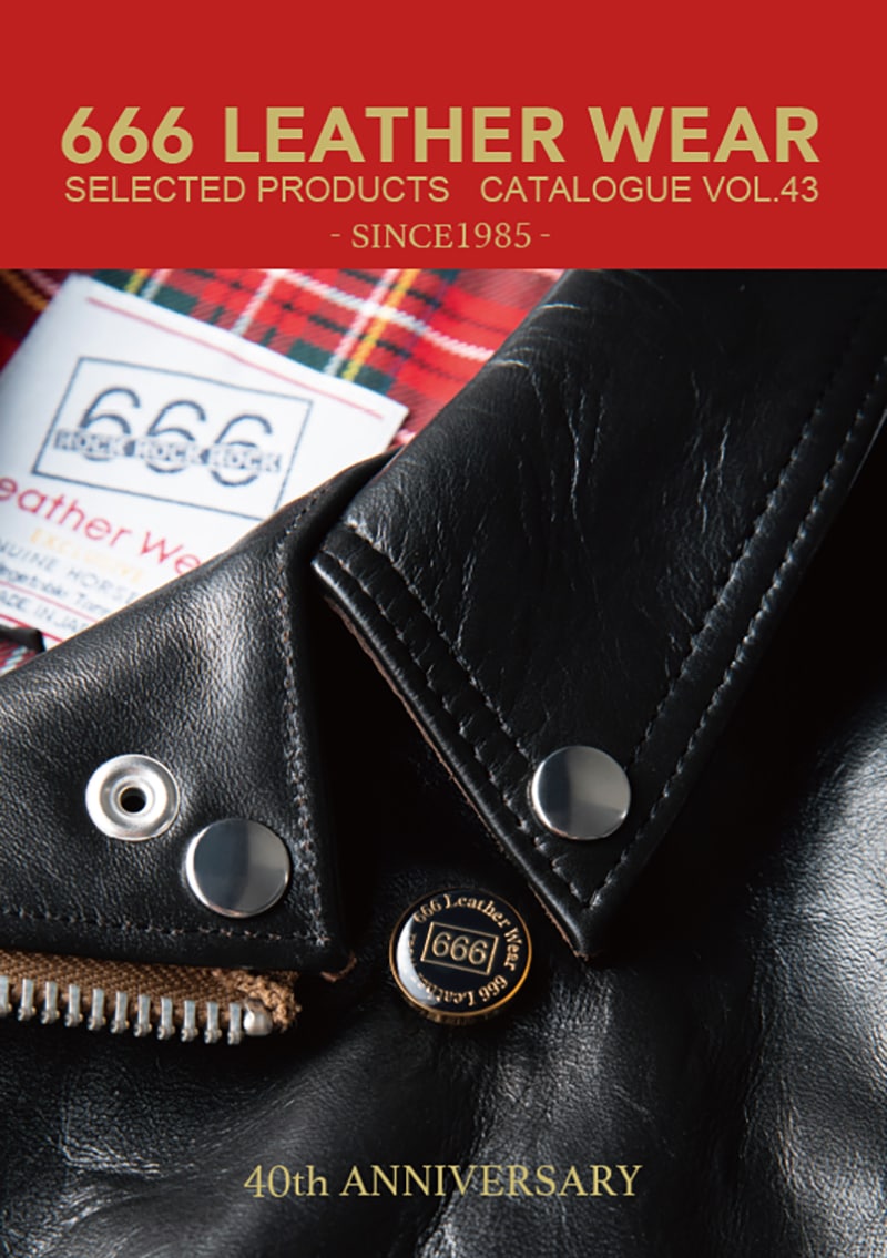 ６６６　ライダースジャケット　４０ NEW!!! 40th ANNIVERSARY【666 LEATHER WEAR CATALOGUE VOL.43