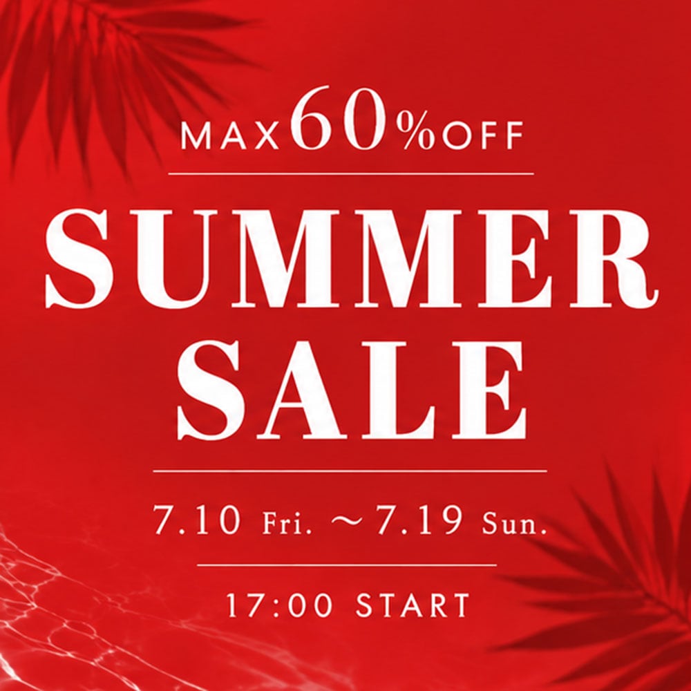 MAX60%OFF SUUMER SALE