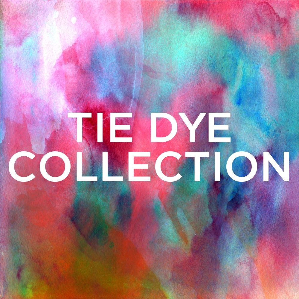 TIE DYE COLLECTION