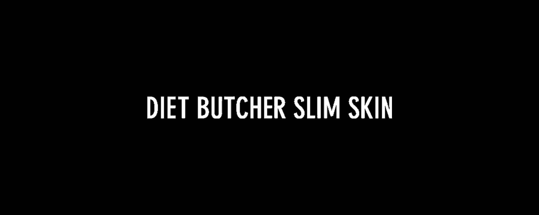 DIET BUTCHER SLIM SKIN(ダイエットブッチャースリムスキン)のブランドバナー