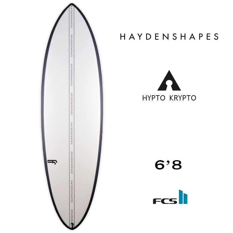 10%OFF サマーセール 】HAYDENSHAPES HYPTO KRYPTO 6.8 ヘイデン