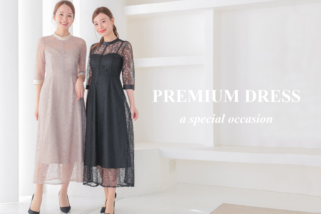 PREMIUM DRESS-特別な日に纏うプレミアムなドレス-