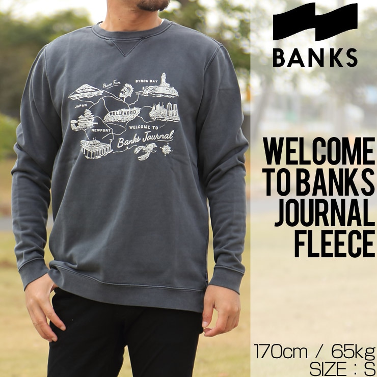 BANKS バンクス WELCOME TO BANKS JOURNAL FLEECE スウェットトレーナー WFL0160 NEW  ARRIVALS LUG Lowrs