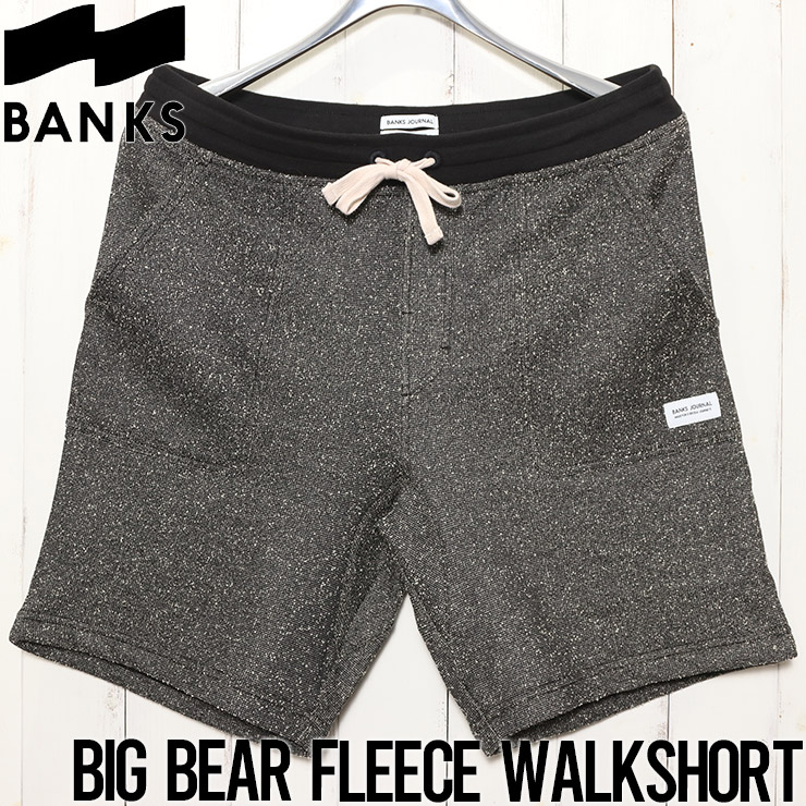 BANKS バンクス BIG BEAR FLEECE WALKSHORT | mawadgroup.com