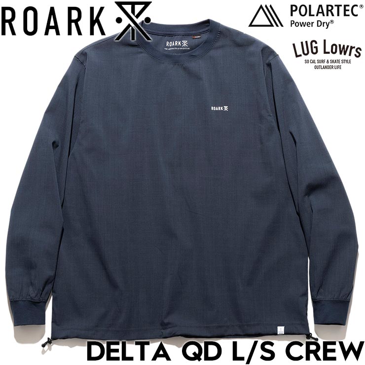 ROARK ロアーク DELTA QD L/S CREW 長袖Tシャツ ロンT 接触冷感 吸汗速