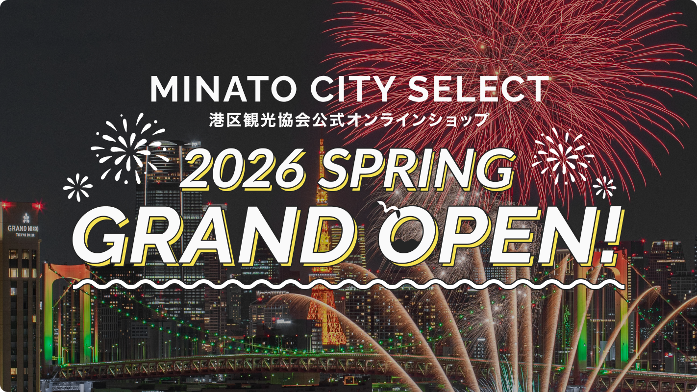 MINATO CITY SELECT 2026 SPRING GRAND OPEN!!