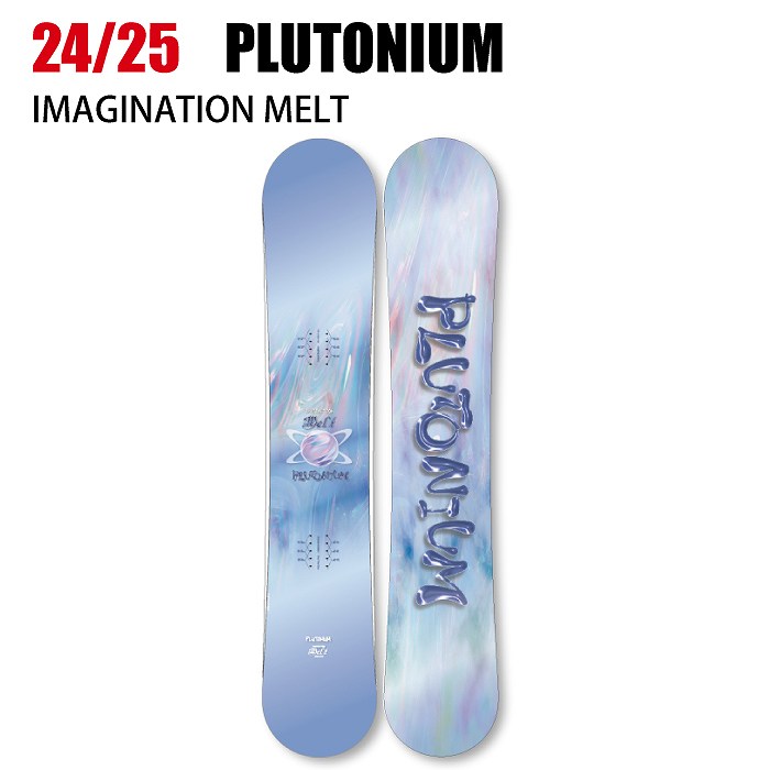 2025 PLUTONIUM プルトニウム IMAGINATION MELT イマジネーション 24-25 ボード板  スノーボード-モリヤマスポーツ公式オンラインストア