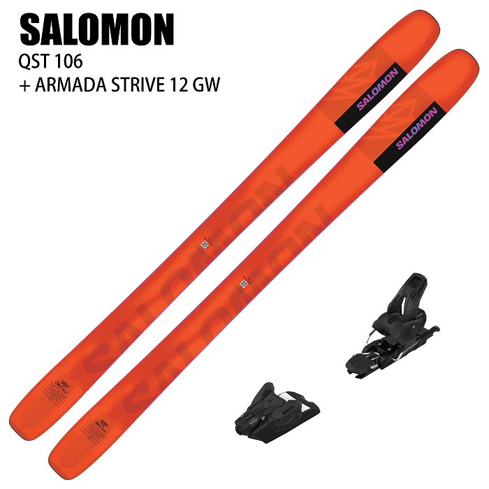 スキー2点セット]サロモン スキー板 2025 SALOMON QST 106 + 25 ARMADA STRIVE 12 GW 115mm  ビンディングセット 24-25 | スキー,スキー板,NEWフリースタイル・マウンテン・パウダー,SALOMON（サロモン） |  モリヤマスポーツ公式オンラインストア