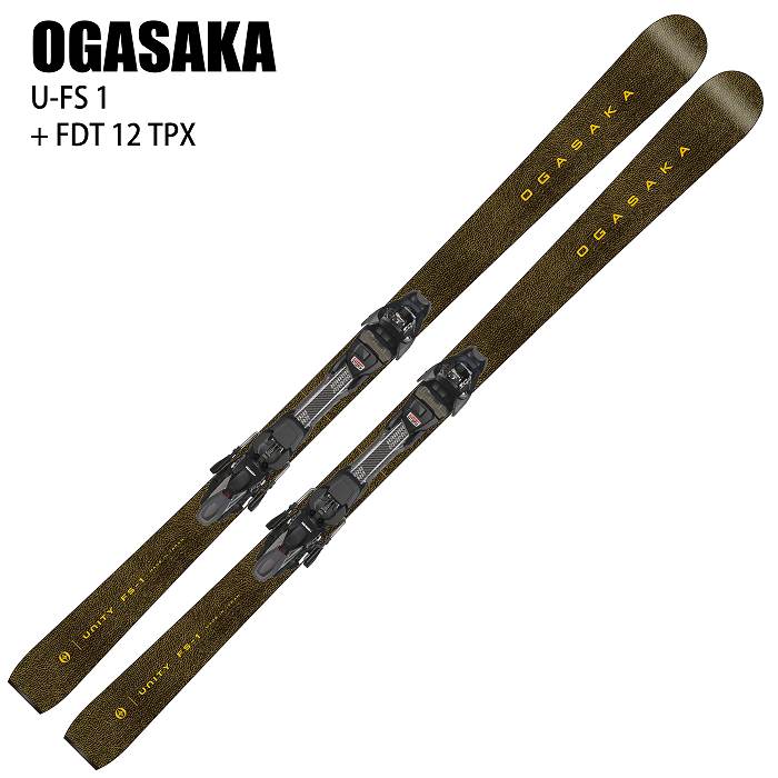 オガサカ スキー板 2025 OGASAKA U-FS 1/GD + FDT 12 TPX ユニティー 