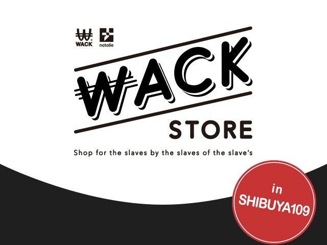 WACK STORE in SHIBUYA109