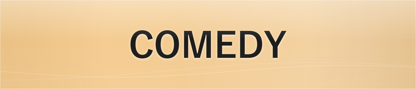 COMEDY