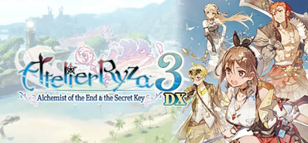 ライザのアトリエ３ ～終わりの錬金術士と秘密の鍵～ DX