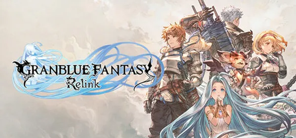 GRANBLUE FANTASY： Relink