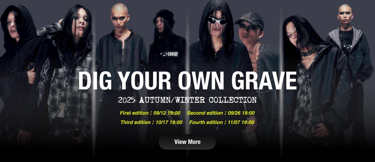 DIG YOUR OWN GRAVE 25AW