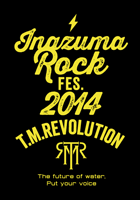 INAZUMA ROCK FES. 2014 T.M.Revolution