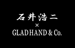 GLAD HAND × 石井浩二