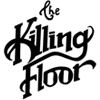 THE KILLING FLOOR - ザ キリングフロア