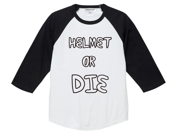 HELMET OR DIE Raglan 3/4 Sleeves T-shirt