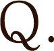 Q.