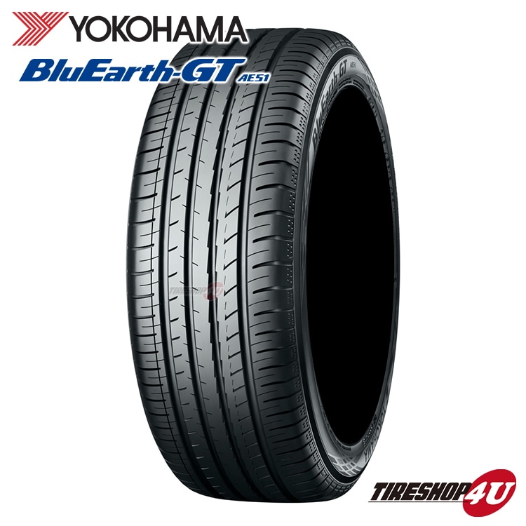 2023年製 YOKOHAMA ヨコハマ BluEarth-GT ブルーアース AE51 235/45R18 94W 235/45-18｜サマー タイヤ単品,サイズから探す,18インチ,235/45R18｜タイヤ・ホイール通販のTIRE SHOP 4U /タイヤショップフォーユー