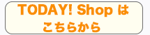 TODAY's Shop��