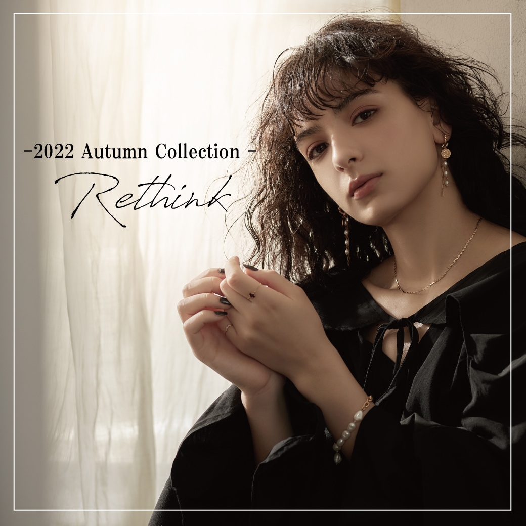 2022 Autumn Collection - Rethink