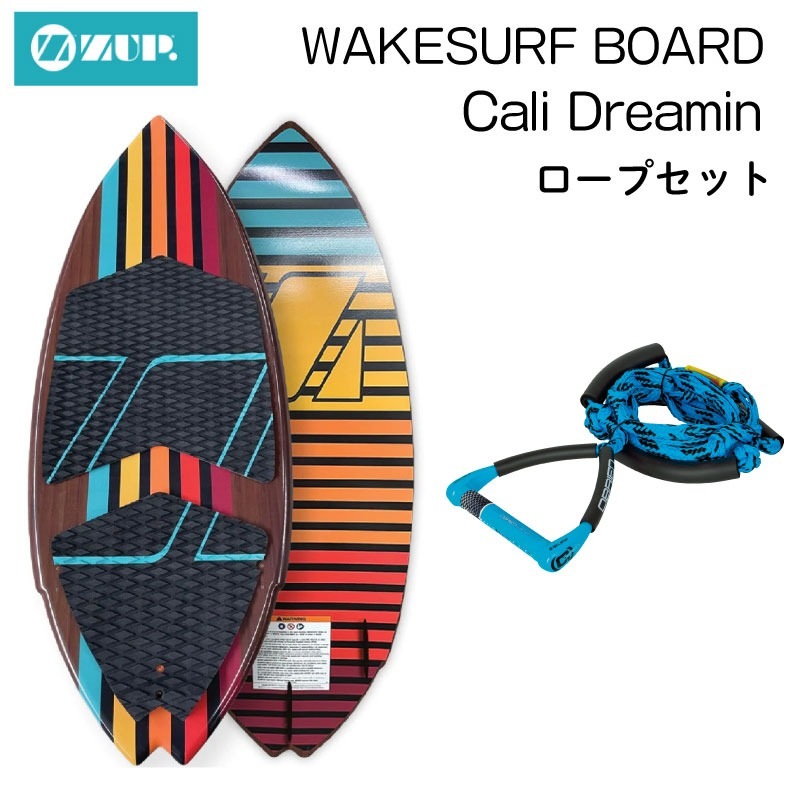 ZUP WAKE SURF BOARD ウェイクサーフ ボード ロープセット Cali Dreamin